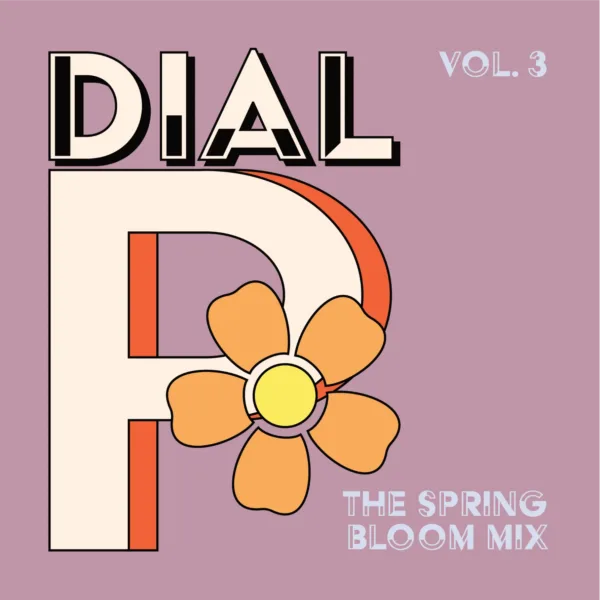 Dial Paul+! The Spring Bloom Mix