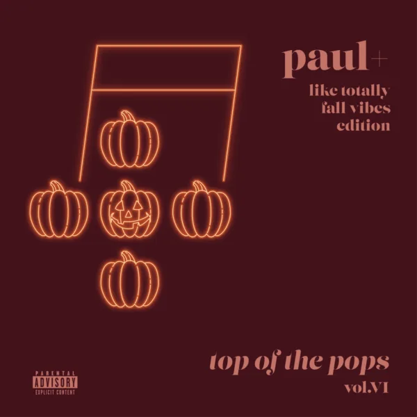 Top of the Pops: vol. VI :  Like Totally Fall Vibes Edition!Top of the Pops: vol. VI :  Like Totally Fall Vibes Edition!
